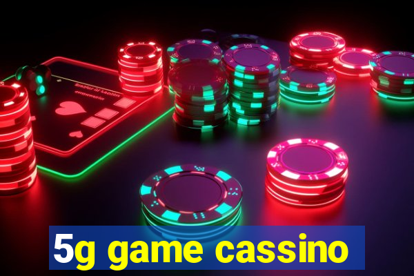 5g game cassino